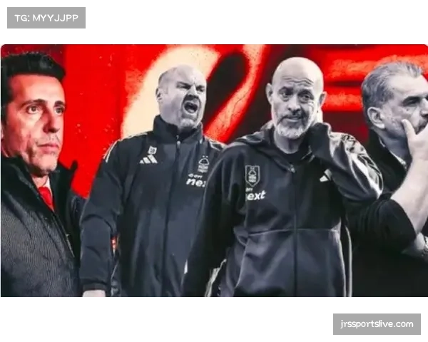 诺丁汉森林资源调配困境：中小球队的生存本能